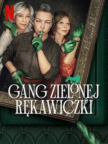 Gang Zielonej Rękawiczki (2022) (Sezon 1) POLiSH.1080p.NF.WEB-DL.AAC.5.1.x264-PhX / SERIAL PL